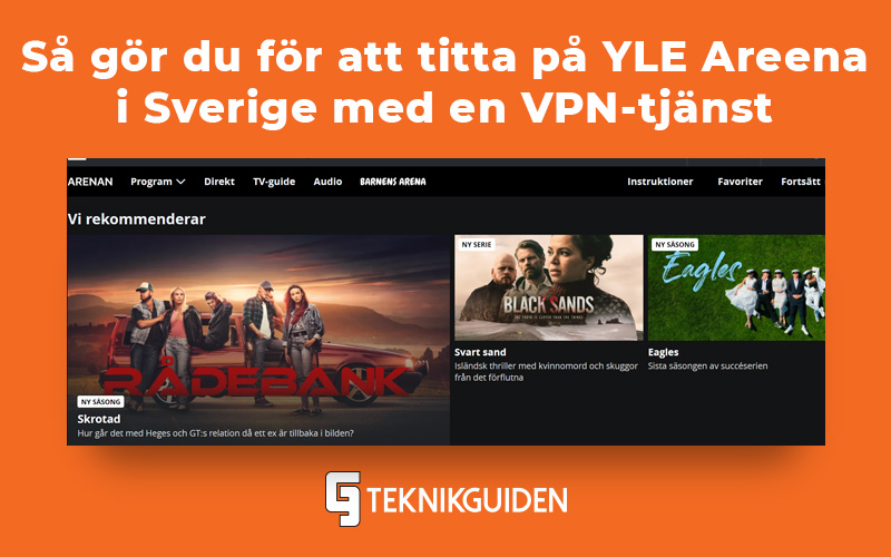 Sa gor du for att titta pa YLE Arena i Sverige med en VPN