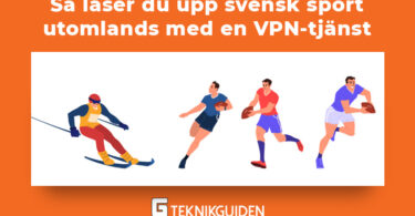 Sa laser du upp svensk sport utomlands med en VPN tjanst