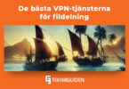 Basta VPN for fildelning