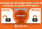 Risker med gratis VPN