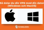 Sa delar du din VPN med din dator