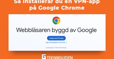 Sa installerar du en vpn for google chrome