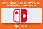 Sa installerar du en vpn i din switch enhet