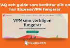 FAQ och guide om Expressvpn