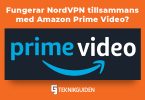 Fungerar NordVPN med Amazon Prime video