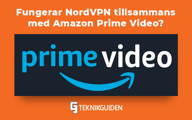 Fungerar NordVPN med Amazon Prime video