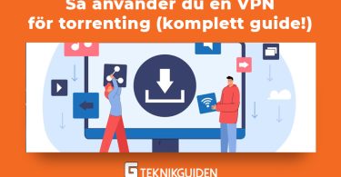 Sa anvander du en VPN for torrenting
