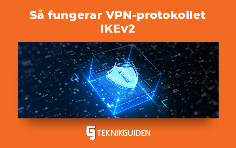Sa fungerar VPN protokollet IKEv2