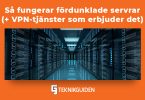 Sa fungerar fordunklade servrar