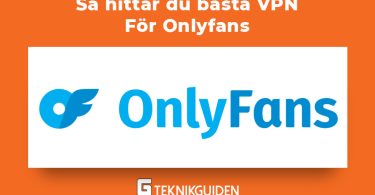 Sa hittar du basta vpn for Onlyfans