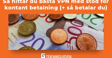 Sa hittar du basta vpn med stod for kontant betalning