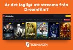Ar det lagligt att streama fran Dreamfilm
